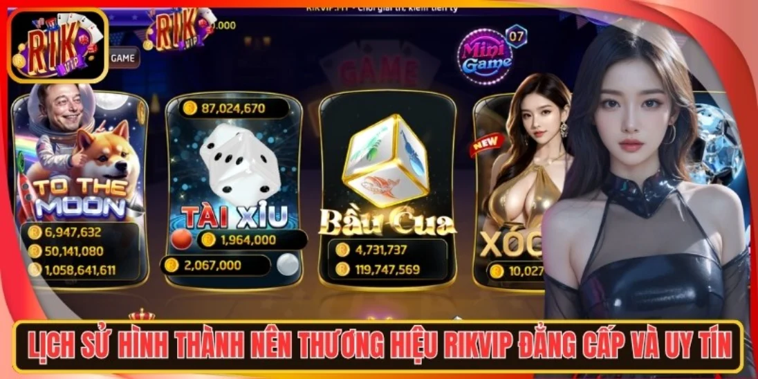 Lịch sử hình thành nên thương hiệu Rikvip uy tín